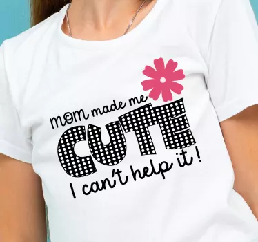 Mom made cute baby t-shirt - TenStickers