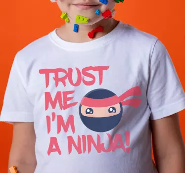 Ninja trust me statement kids t-shirt - TenStickers
