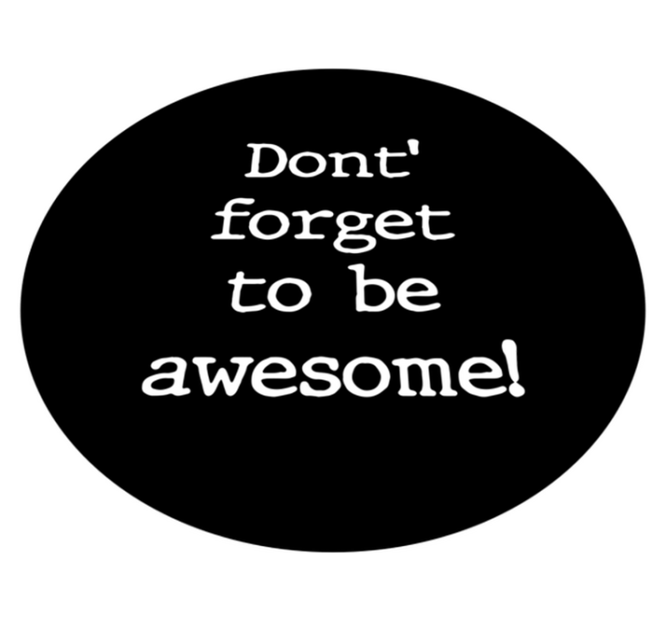 Don't forget to be awesome custom vinyl rug - TenStickers