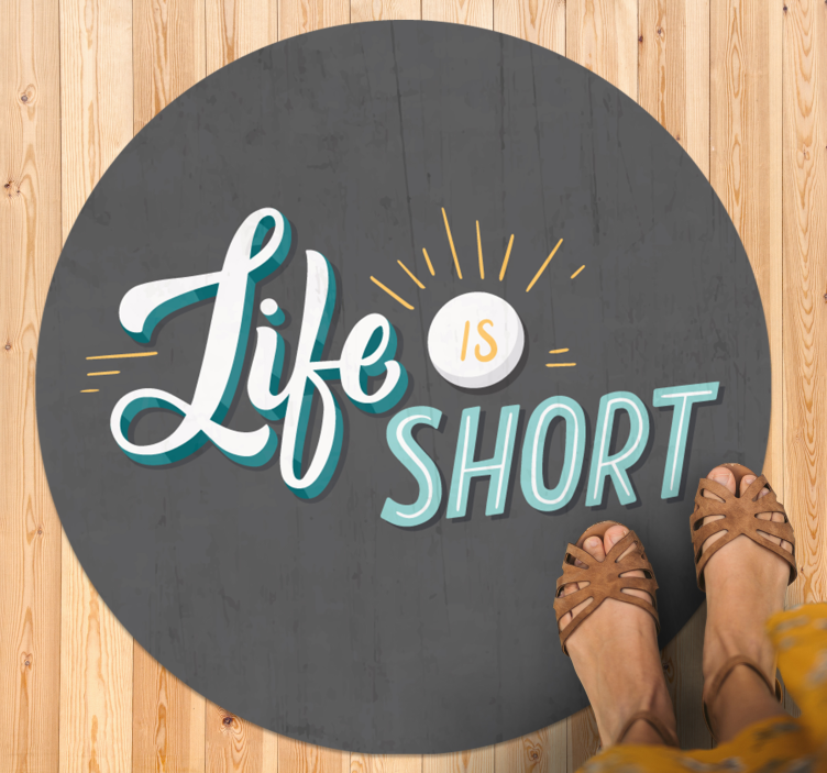 Life is short quote custom vinyl rug - TenStickers